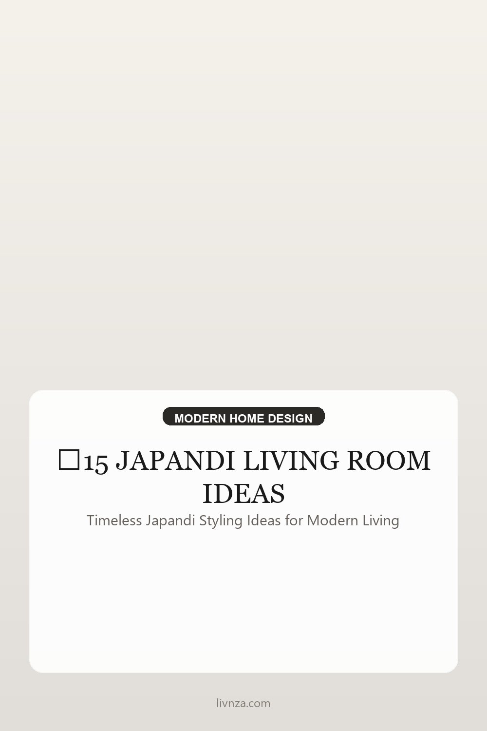 15 Japandi Living Room Ideas for Serene Minimalist Living - 15 Japandi Living Room Ideas for Serene Minimalist Living
